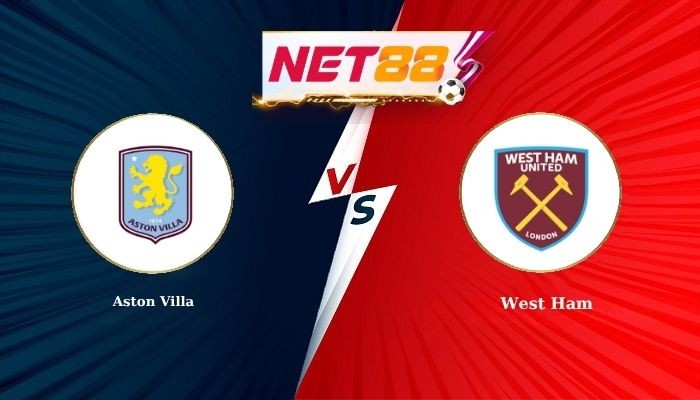 NET88 Soi Kèo, Nhận Định Bóng Đá Aston Villa vs West Ham 21h15 - 22-03-2026
